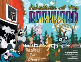 Adventures of the Barnyard Krew: Respect for Others: Volume 1 1638857466 Book Cover