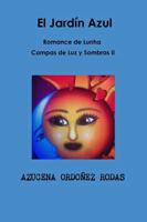 Romance de Lunha II El Jardin Azul 1365385884 Book Cover