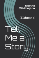 Tell Me a Story: Volume 6 B08GV97SDY Book Cover