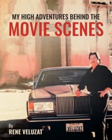 My High Adventures Behind the Movie Scenes 1662418612 Book Cover