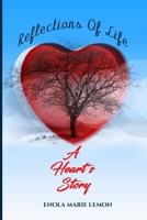 Reflections of Life : A Heart's Story 1948853027 Book Cover