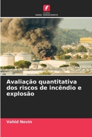 Avaliação quantitativa dos riscos de incêndio e explosão 6205991780 Book Cover