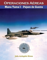 Manu Tama'I - Pájaro de Guerra (Operaciones Aéreas) (Spanish Edition) B0DT497KHK Book Cover