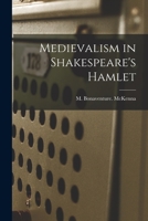 Medievalism in Shakespeare's Hamlet 1014496349 Book Cover