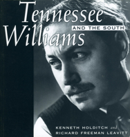 Tennessee Williams and the South 1604734655 Book Cover