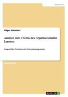 Ans�tze zum Thema des organisationalen Lernens: Ausgew�hlte Probleme des Personalmanagements 3640997697 Book Cover