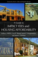 A Guide to Impact Fees and Housing Affordability 1597264148 Book Cover