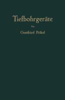 Tiefbohrgerate: Mit Besonderer Berucksichtigung Der Rotary-Bohranlagen 3709178754 Book Cover
