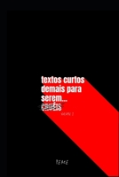 textos curtos demais para serem... CRUÉIS: Prepare-se para um mergulho no abismo dos sentimentos e pensamentos mais sombrios que tive pelos últimos 2 anos. B0FTLM1L85 Book Cover