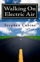 Walking On Electric Air 1450501966 Book Cover