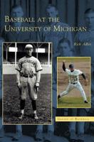 Baseball at the University of Michigan (Images of Baseball) 0738532215 Book Cover