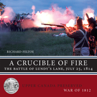 A Crucible of Fire — The Battle of Lundy's Lane, July 25, 1814 1459722124 Book Cover