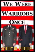 We Were Warriors Once, Revised Edition 1982989467 Book Cover