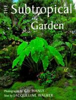 The Subtropical Garden 0881923591 Book Cover