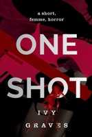One Shot 1763842347 Book Cover
