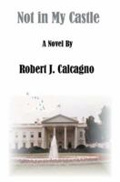 Not in My Castle 0595296866 Book Cover