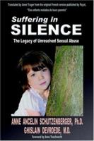Suffering In Silence: The Legacy of Unresolved Sexual Abuse 188996851X Book Cover