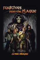 Fugitives from the Plague 1665540869 Book Cover