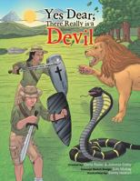 Yes Dear, There Really Is a Devil 1620800624 Book Cover