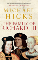 The Family of Richard III 1445621258 Book Cover