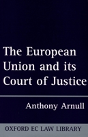 The European Union and Its Court of Justice (Oxford Ec Law Library) 0198258984 Book Cover