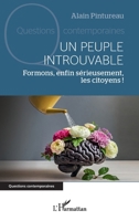 Un peuple introuvable: Formons, enfin sérieusement, les citoyens ! (Questions Contemporaines) (French Edition) 2336444526 Book Cover