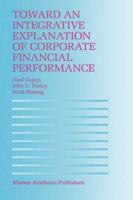 Toward an Integrative Explanation of Corporate Financial Performance 0792398319 Book Cover