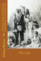 The Life & Customs of my People from the days gone by: The Long Island Indians of the North Shore: Little Neck New York: The Life 1495420124 Book Cover