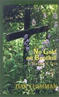 No Gold on Boothill: A Western Trio 0786227354 Book Cover
