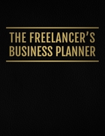 The Freelancer's Business Planner: Accounting & Invoicing Tracker 1079017542 Book Cover