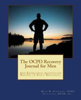 The OCPD Recovery Journal for Men: And Knowledge Acquisition Record 172507415X Book Cover