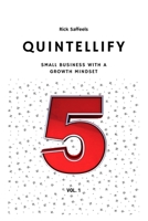 Quintellify: Business with a Growth Mindset (Small Business Growth Mindset) B0CV5G4VTY Book Cover