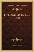 By The Waters Of Carthage 1357489935 Book Cover