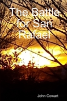 The Battle for San Rafael 1365042103 Book Cover