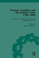 Women, Families and the British Army, 1700-1880 Vol 3 1138766135 Book Cover