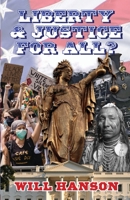 Liberty and Justice, for All? 1952521432 Book Cover