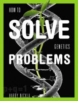 How To Solve Genetics Problems 0321556933 Book Cover