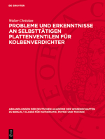 Probleme Und Erkenntnisse an Selbsttätigen Plattenventilen Für Kolbenverdichter: Mitteilungen Der Sektion Maschinenbau 3112722140 Book Cover