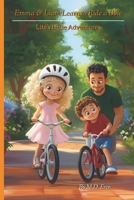 Life's Little Adventures: Emma & Liam Learn to Ride a Bike: A Heartwarming Story About Confidence, Sharing, and Trying Again B0GKP8F25C Book Cover
