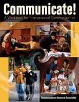 Communicate!: A Workbook for Interpersonal Communication 0757513328 Book Cover