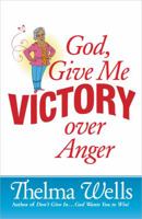 God, Give Me Victory Over Anger 0736939199 Book Cover