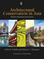 Architectural Conservation in Asia: National Experiences and Practice 1032097566 Book Cover