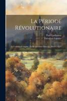 La Période Révolutionaire: Le Consulat-L'empire - La Réstauration Dans Les Hautes-Alpes (French Edition) 1022701681 Book Cover