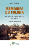 Mémoires du Folona: Au cœur de l'identité sénoufo de Kadiolo (Harmattan Mali) (French Edition) 2336618745 Book Cover