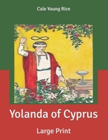 Yolanda of Cyprus: Large Print 1540807673 Book Cover