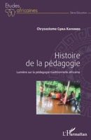 Histoire de la pédagogie. Lumières sur la pédagogie traditionnelle africaine (Études Africaines) (French Edition) 2343208409 Book Cover
