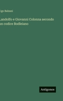 Landolfo e Giovanni Colonna secondo un codice Bodleiano 3563909520 Book Cover