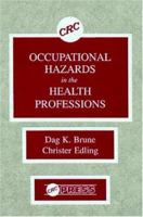 Occupational Hazards in the Health Professions 0849369312 Book Cover