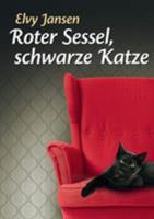 Roter Sessel, schwarze Katze (German Edition) 3740744375 Book Cover