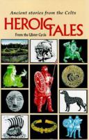 Heroic Tales from the Ulster Cycle 0862780209 Book Cover